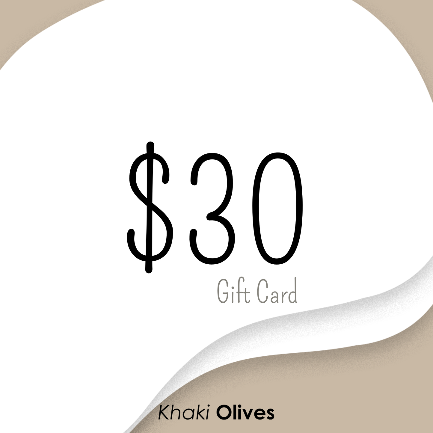 Khaki Olives e-Gift Card - $30