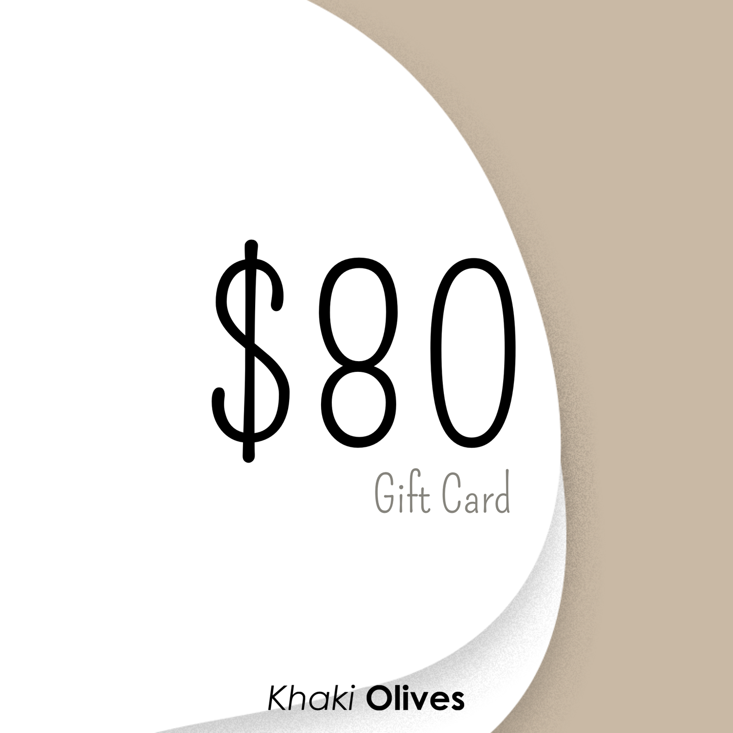 Khaki Olives e-Gift Card - $80